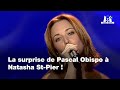 La surprise de Pascal Obispo à Natasha St-Pier ! // Extrait archives M6 Video Bank