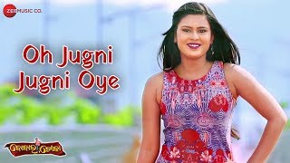 Oh Jugni Jugni Oye Pradeep Dutto Goutam Giri \u0026 Sweta Mishra
