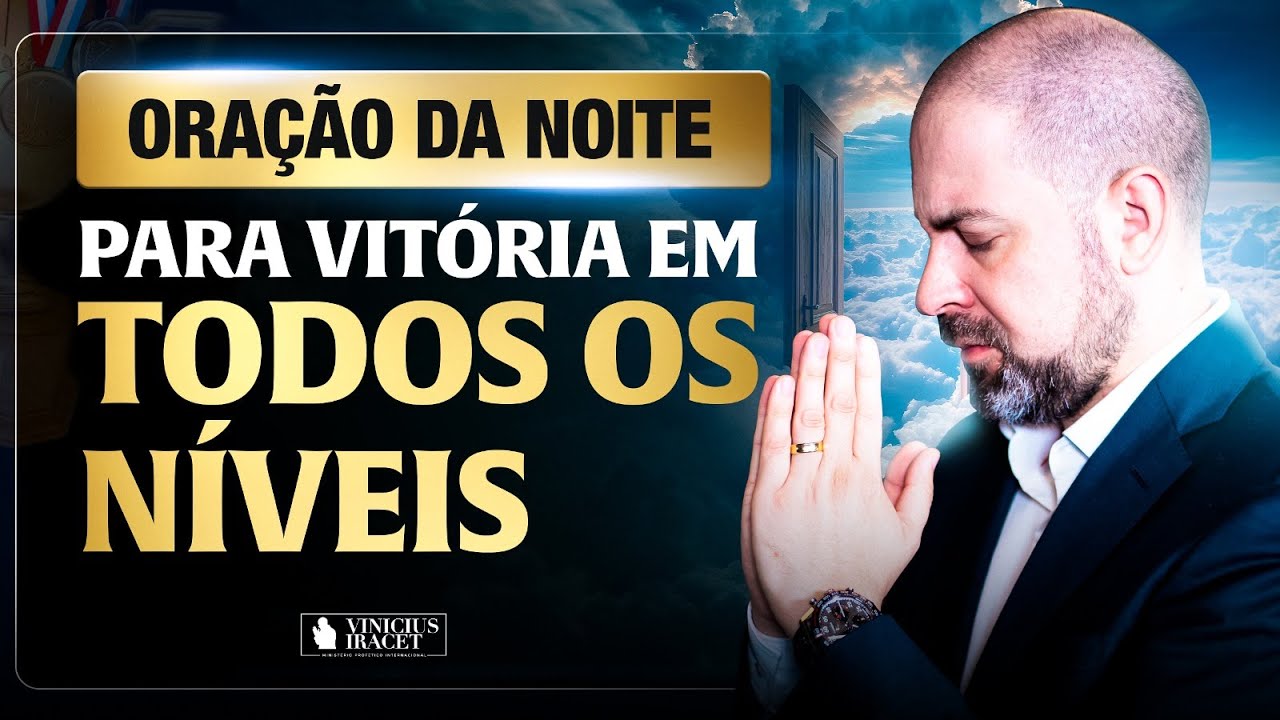 NIGHT PRAYER IN PSALM 91 FOR VICTORY AT ALL LEVELS - BE FREE @viniciusiracet