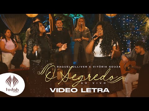 Raquel Olliver e Vitória Souza | O Segredo [Vídeo Letra]