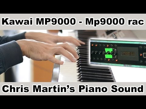 Kawai MP9000 - Mp9000 rac - The secret behind Chris Martin's Piano Sound Live