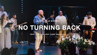No Turning Back by Israel &amp; New Breed (Tim Rice &amp; Yusef Marshall) | North Palm Worship