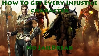 How To Get Every Character In Injustice IOS | No Jailbreak!