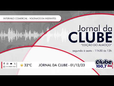 Jornal da Clube - 01/12/23 - Edição do Almoço