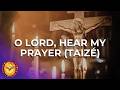 O Lord, hear my prayer   |   Jacques Berthier (Taize)   |   Emmaus Music