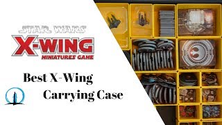 Best X-Wing Miniatures Storage Solutions and Carrying Cases - Star Wars Game