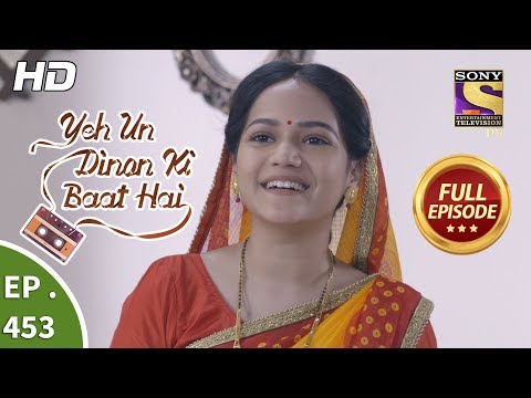 Yeh Un Dinon Ki Baat Hai - Ep 453 - Full Episode - 17th June, 2019