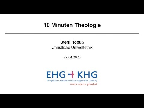 Christliche Umweltethik | 10 Minuten Theologie