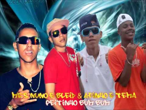 MC'S NUNO E BLEID - TEMA E AFINHO - PEITINHO BUM BUM - SEM VINHETA 2013