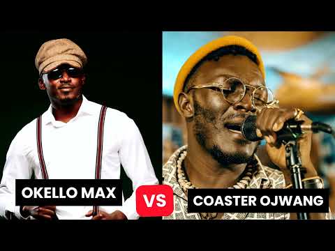 OKELLO MAX X COSTER OJWANG MASHUP MIX