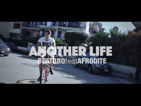 BeatBro  Ft. Afrodite - Another Life - (Official Video)