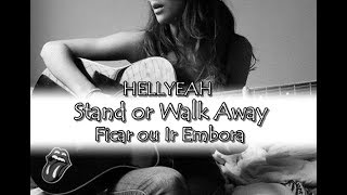 HELLYEAH - Stand or Walk Away - Tradução BR