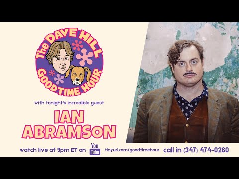 The Dave Hill Goodtime Hour w/ Ian Abramson - October 26, 2020