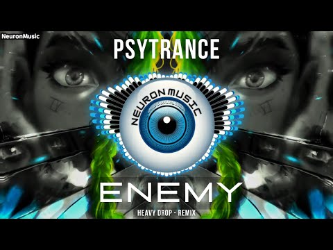 PSYTRANCE • Imagine Dragons - Enemy (Heavy Drop Remix)