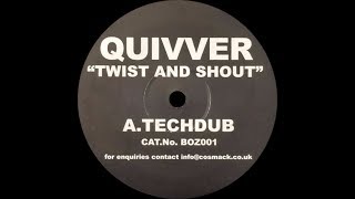 Quivver ‎– Twist & Shout (Techdub)