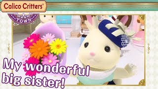 Calico Critters®:Flowers for my wonderful big sister!