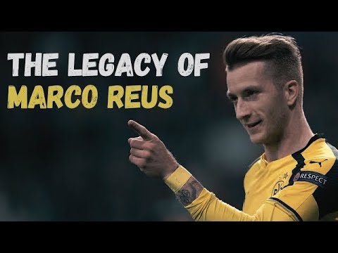 The LEGACY Of Marco Reus