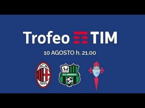 TROFEO TIM CUP 2016 - HIGHLIGHTS/GOALS/SINTESI - CELTA VIGO - SASSUOLO - MILAN