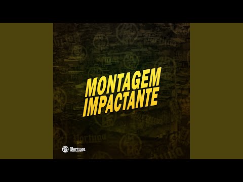 Montagem Impactante