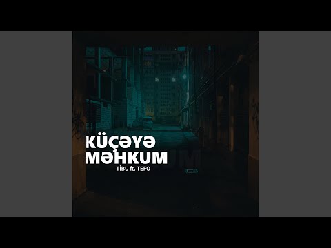 Küçəyə Məhkum (feat. Tefo)