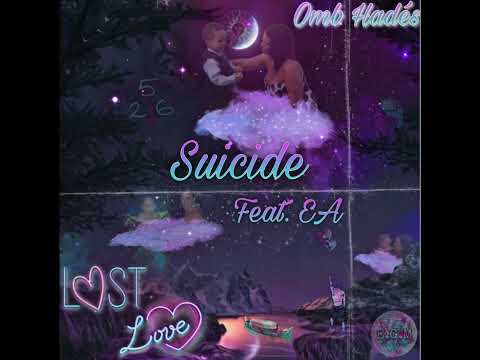 Omb Hadés - Suicide feat. EA DaKidd [Lost Love] (Official Audio)