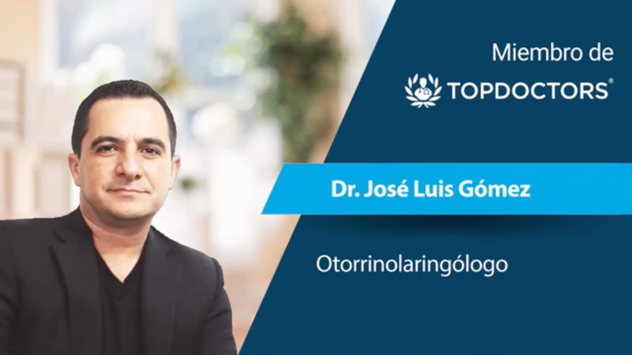 Dr. José Luis Gómez — Otorrinolaringólogo · Top Doctors LATAM
