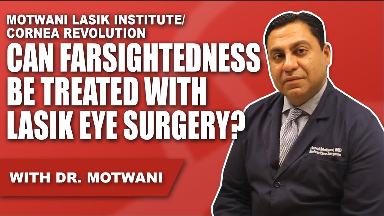 Can farsightedness (hyperopia) be treated with LASIK?