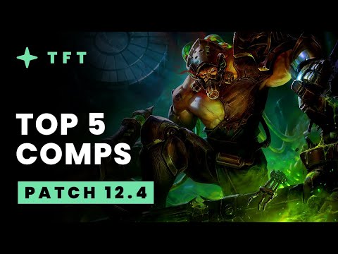 Top 5 TFT Comps - Teamfight Tactics Patch 12.4 Guide