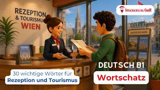 30 wichtige Wörter für Rezeption und Tourismus | Deutsch B1 Wortschatz