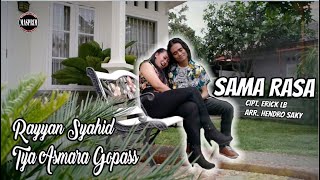 Download lagu Rayyan Syahid ft Tya Asmara Gopass - Sama Rasa mp3