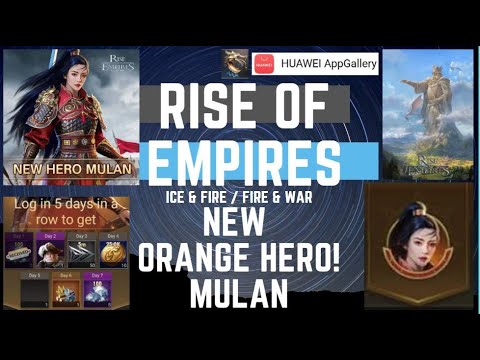 New Orange Hero! - Mulan - Rise Of Empires Ice & Fire
