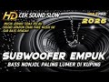 DJ CEK SOUND FULL BASS SUBWOOFER EMPUK TERBARU 2025 MHLS PRO
