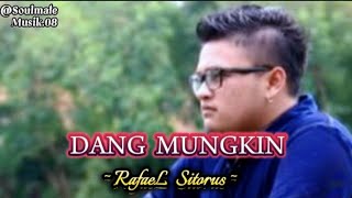 Download lagu Rafael Sitorus-DANG MUNGKIN (lirik lagu) @SoulmateMusik.08 mp3
