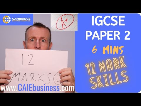 IGCSE (O-level) Business Studies Paper 2 12 marks in 6 mins - Cambridge International