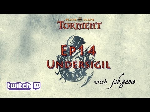 Planescape: Torment, Episode 14 - Undersigil