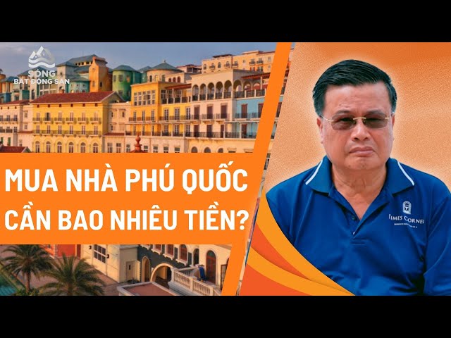 Mua nhà, lập nghiệp tại Phú Quốc có cần nhiều tiền?