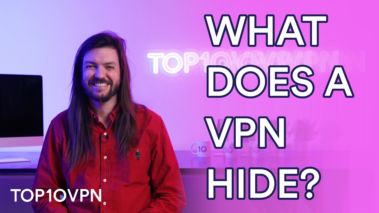 Seven Things Your VPN Can—and Can't—Hide