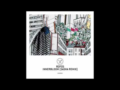 RÜFÜS DU SOL - Innerbloom (Sasha Remix) - Innerbloom  | Last Night On Earth