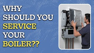 Is servicing your boiler really worth the cost