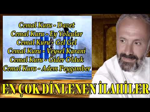 En Güzel Cemal Kuru İlahileri - 12 İlahi Bir Arada - En Sevilen Cemal Kuru İlahileri Dinle
