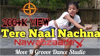TERE NAAL NACHNA | Nawabzaade | Badshah | Raghav | Punit | Dharmesh | Move n Groove Dance studio