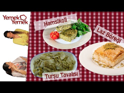 Yabancılar Türk Yemeklerini Denerse: Hamsikoli, Turşu tavalısı, Laz böreği