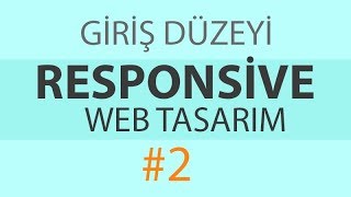 Responsive Web Tasarım - Giriş Düzeyi #2