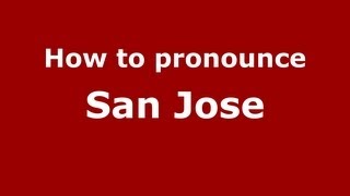 How to pronounce San Jose