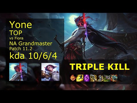 Yone Top vs Fiora - NA Grandmaster 10/6/4 Patch 11.2 Gameplay