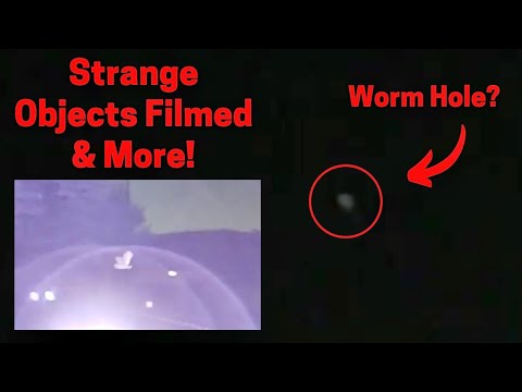 Worm Hole and UAP Caught on Video! Strange Objects & More on Sky Watch Ep. 2