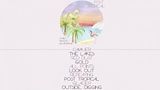 James Vincent McMorrow - Post Tropical (Full Album Stream)