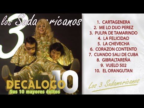 Los 3 Sudamericanos - Sus 10 mayores éxitos (Colección "Decálogo")