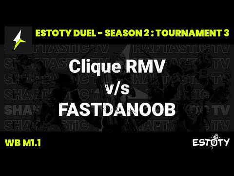 Estoty Duel : S2T3 - WB M1.1 - Clique RMV v/s FASTDANOOB