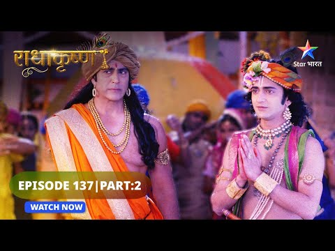 RadhaKrishn | Radha ki bhool | राधकृष्ण | EPISODE 137 Part 02 #starbharat #radhakrishna